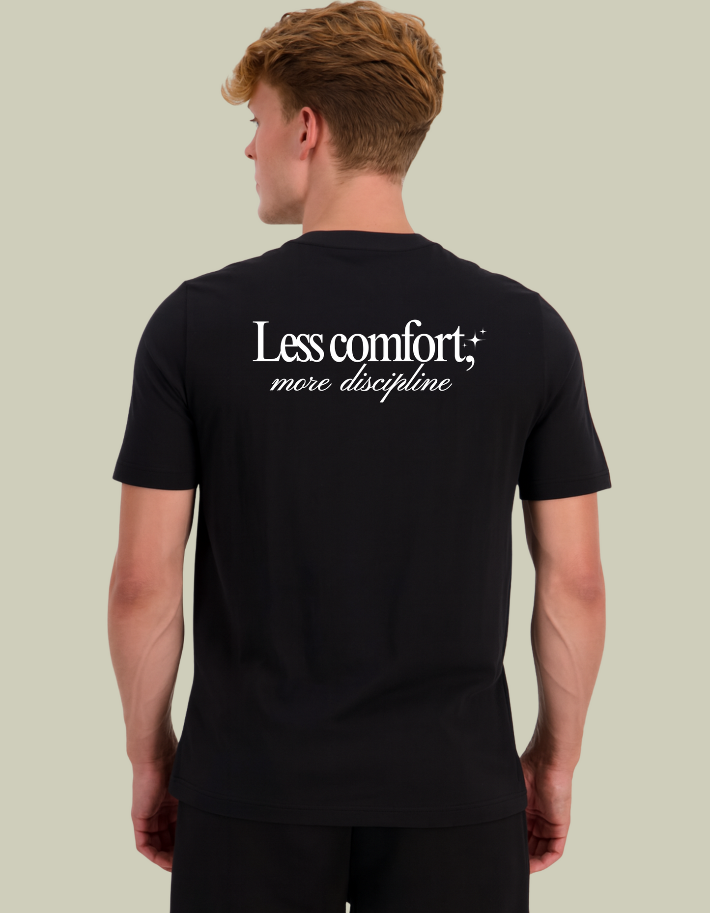 Less Comfort, More Discipline Tee