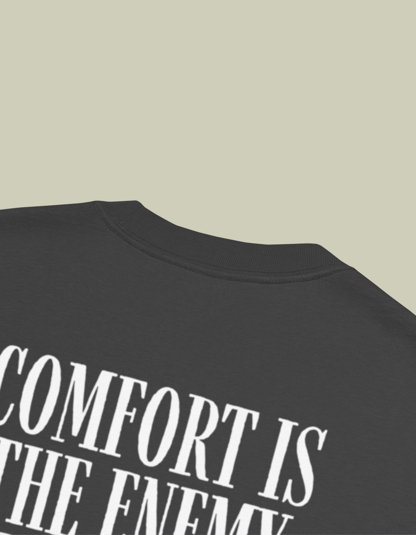 Comfort is the Enemy of Growth Oversized